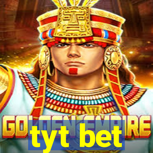 tyt bet